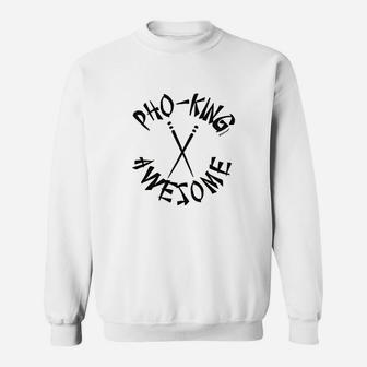Pho King Awesome Sweatshirt - Thegiftio UK