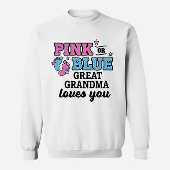 Pink Or Blue Great Grandma Loves You Sweatshirt | Crazezy