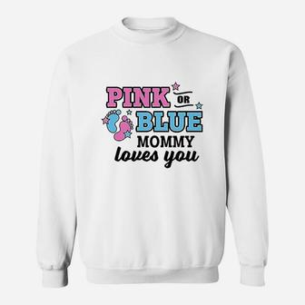 Pink Or Blue Mommy Loves You Sweatshirt | Crazezy CA
