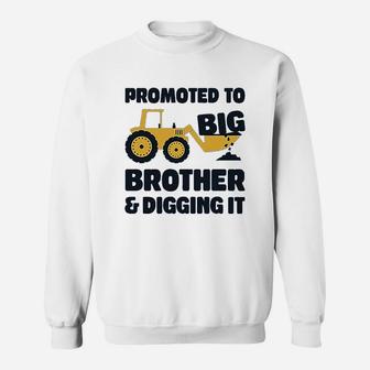 Promoted To Big Brother And Digging It Sweatshirt | Crazezy DE