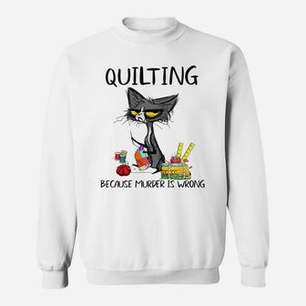 Quilting Because Murder Is Wrong-Gift Ideas For Cat Lovers Raglan Baseball Tee Sweatshirt | Crazezy