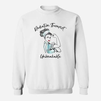 Radiation Therapist Unbreakable Sweatshirt | Crazezy UK