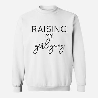 Raising My Girl Gang Mom Sweatshirt | Crazezy