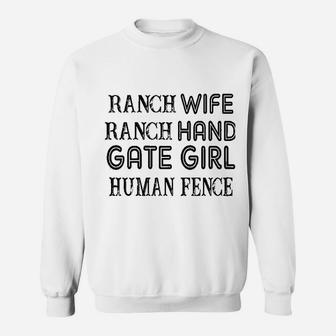 Ranch Wife Ranch Hand Gate Girl Human Fence Farmer Sweatshirt | Crazezy CA