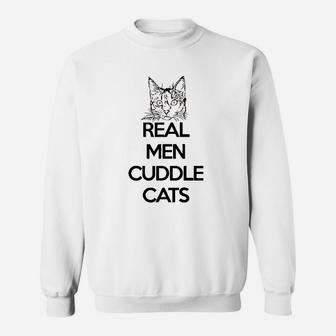 Real Men Cuddle Cats Sweatshirt | Crazezy