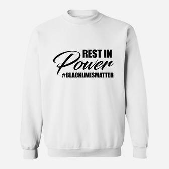 Rest In Power Sweatshirt | Crazezy