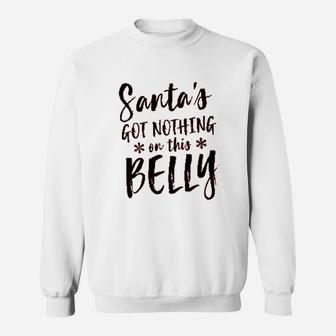 Santas Got Nothing On This Belly Sweatshirt | Crazezy DE