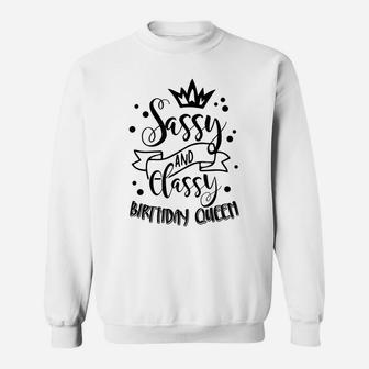 Sassy And Classy Birthday Queen Bff Birthday Matching Outfit Sweatshirt | Crazezy