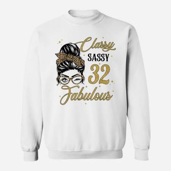 Sassy Classy And 32 Fabulous Shirt 32 Year Old Birthday Sweatshirt | Crazezy AU