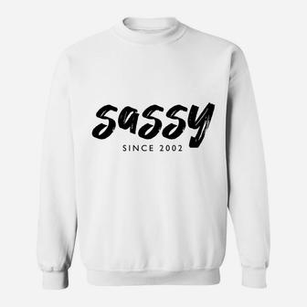 Sassy Since 2002 19 Years Old Born In 2002 19Th Birthday Sweatshirt Sweatshirt | Crazezy