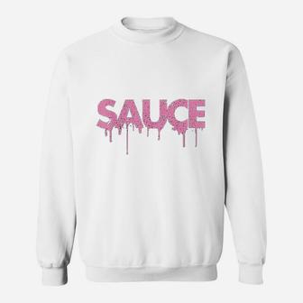Sauce Melting Trending Dripping Messy Saucy Sweatshirt - Thegiftio UK