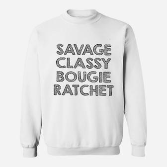 Savage Classy Bougie Ratchet Sweatshirt | Crazezy