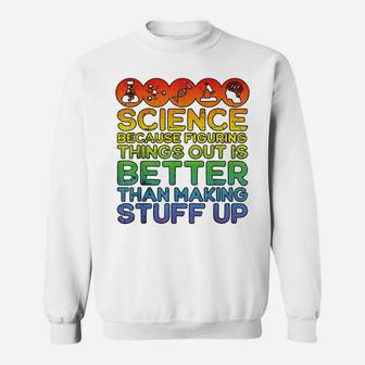 Science Shirt, Science Shirt, Science Is Real, Science Sweatshirt | Crazezy DE