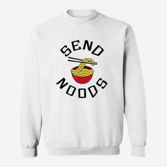 Send Noods Funny Noodle Meme Asia Food Word Sweatshirt | Crazezy CA