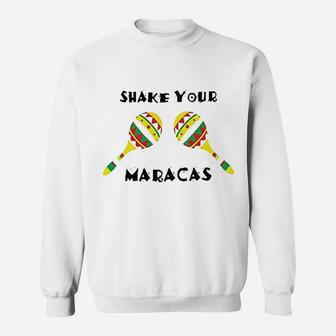Shake Your Maracas Sweatshirt | Crazezy CA