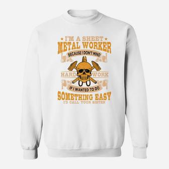 Sheet Metal Worker Gifts Design On Back Of Shirt Sweatshirt | Crazezy