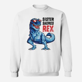 Sistersaurus T Rex Dinosaur Sister Saurus Family Matching Sweatshirt | Crazezy CA