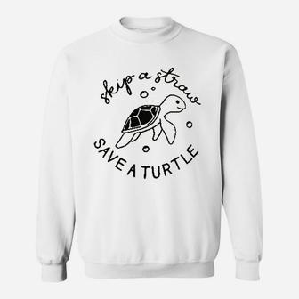 Skip A Straw Save A Turtle Sweatshirt | Crazezy