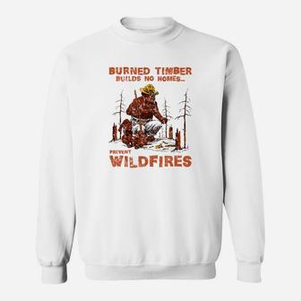 Smokey Bear Burned Timbers Build No Homes Sweatshirt - Thegiftio UK