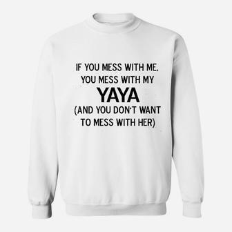 Sod Uniforms Mess With Me Mess With My Yaya Sweatshirt | Crazezy UK