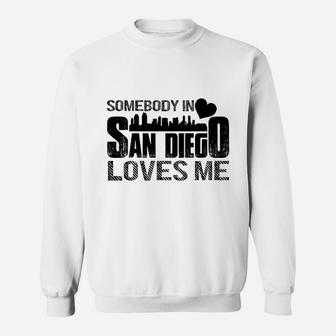 Someone In San Diego Loves Me Sweatshirt | Crazezy