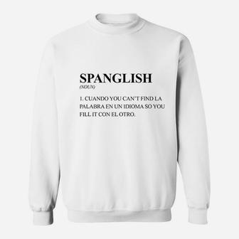 Spanglish Bilingual Spanish Latino Sweatshirt | Crazezy DE