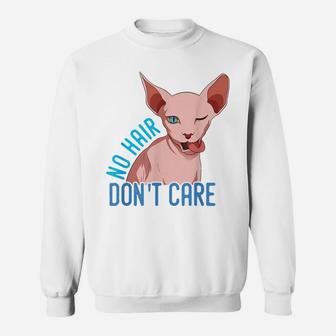 Sphynx Kitten Pop Art No Hair Do Not Care Furless Cat Owner Sweatshirt | Crazezy