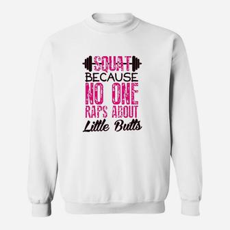Squat Because No One Raps About Sweatshirt - Thegiftio UK