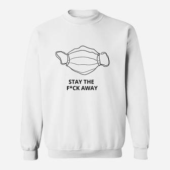 Stay The Fck Away Medical Face Sweatshirt | Crazezy UK