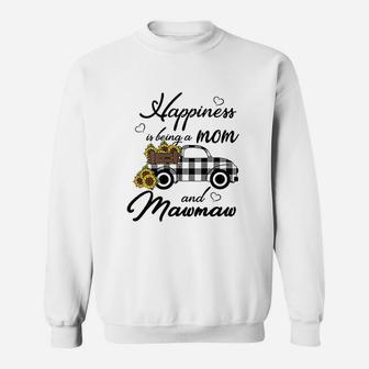 Sunflower Happiness Is Being A Mom And Mawmaw Sweatshirt | Crazezy CA