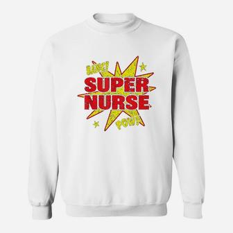 Super Nurse Sweatshirt | Crazezy UK