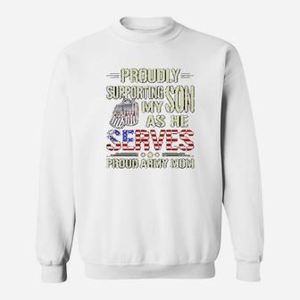 Supporting My Son As He Serves Military Proud Army Mom Sweatshirt | Crazezy