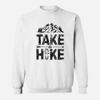 Take A Hike Outdoor Hiking Nature Hiker Vintage Gift Sweatshirt | Crazezy