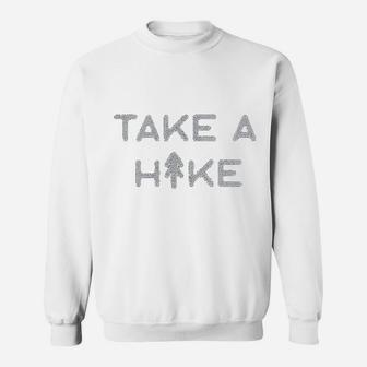 Take A Hike Sweatshirt | Crazezy UK