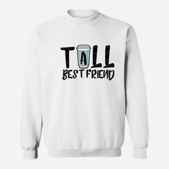 Tall Best Friend Sweatshirt - Thegiftio UK