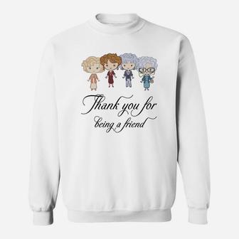 Thank You For Being A Friend Sweatshirt - Thegiftio UK