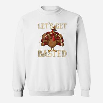 Thanksgiving Turkey Drinking Lets Get Basted Sweatshirt - Thegiftio UK