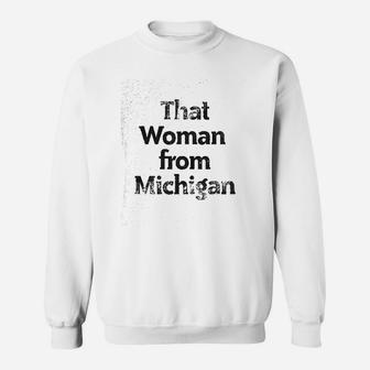 That Woman From Michigan Sweatshirt - Thegiftio UK