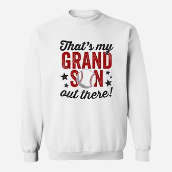 That's My Grandson Out There Basebal Sweatshirt | Crazezy UK