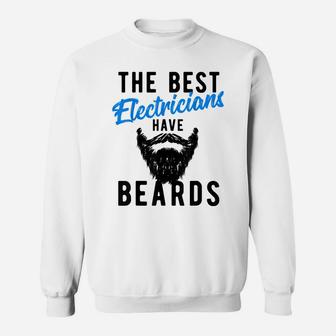 The Best Electricians Have Beards - Funny Job Tee Sweatshirt | Crazezy
