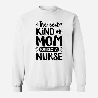 The Best Kind Of Mom Raises A Nurse Shirt Doodle Premium Sweatshirt | Crazezy