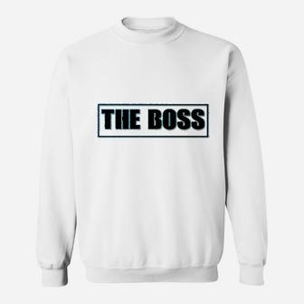 The Boss Funny Office Staff Sweatshirt | Crazezy