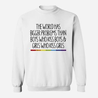The World Has Bigger Problems Than Boys Who Kiss Boys Sweatshirt | Crazezy