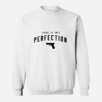 There Is Only Perfection Sweatshirt | Crazezy DE