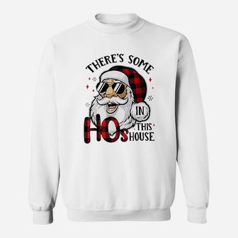 There Is Some Hos In This House Sweatshirt | Crazezy