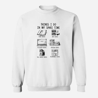 Things I Do In My Spare Time Sweatshirt - Thegiftio UK