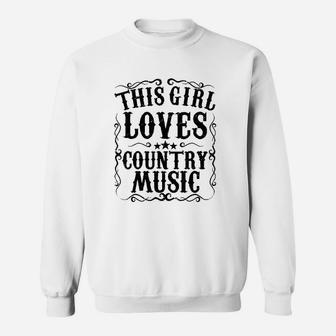 This Girl Loves Country Music Sweatshirt | Crazezy