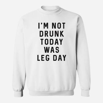 Today Was Leg Day Sweatshirt - Thegiftio UK