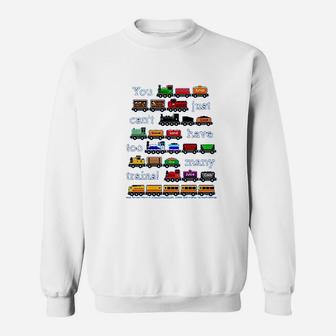 Too Many Trains Sweatshirt | Crazezy CA