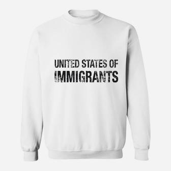 United States Of Imigrants Funny Citizen American Sweatshirt | Crazezy